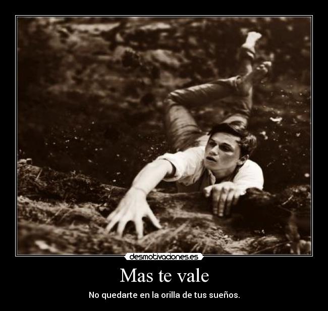 Mas te vale -