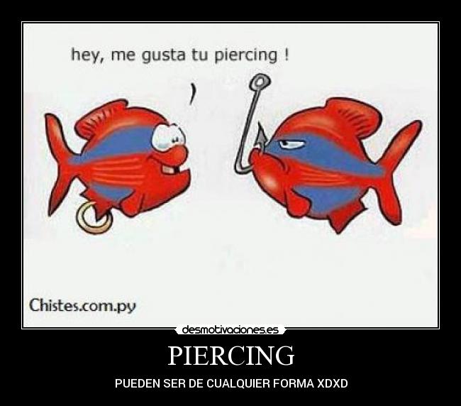 PIERCING -