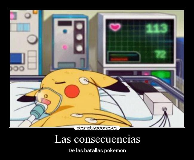 Las consecuencias - De las batallas pokemon