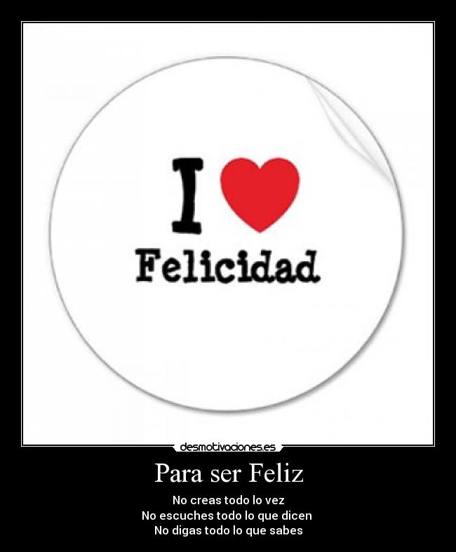 carteles felicidad feo desmotivaciones hermoso amor feliz desmotivaciones