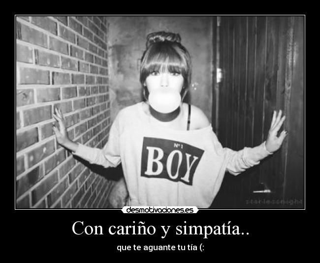 Con cariño y simpatía.. - 