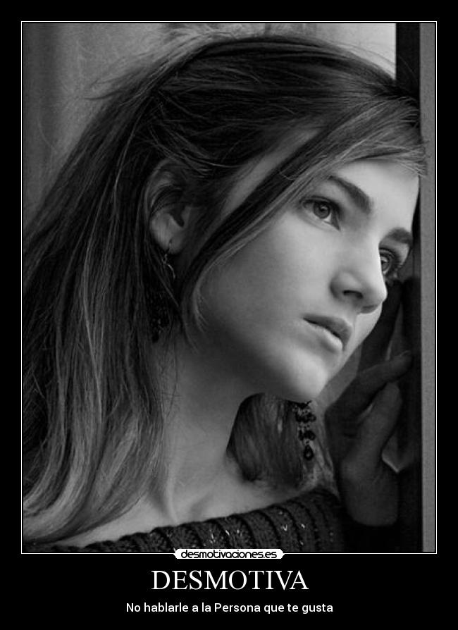 DESMOTIVA - No hablarle a la Persona que te gusta