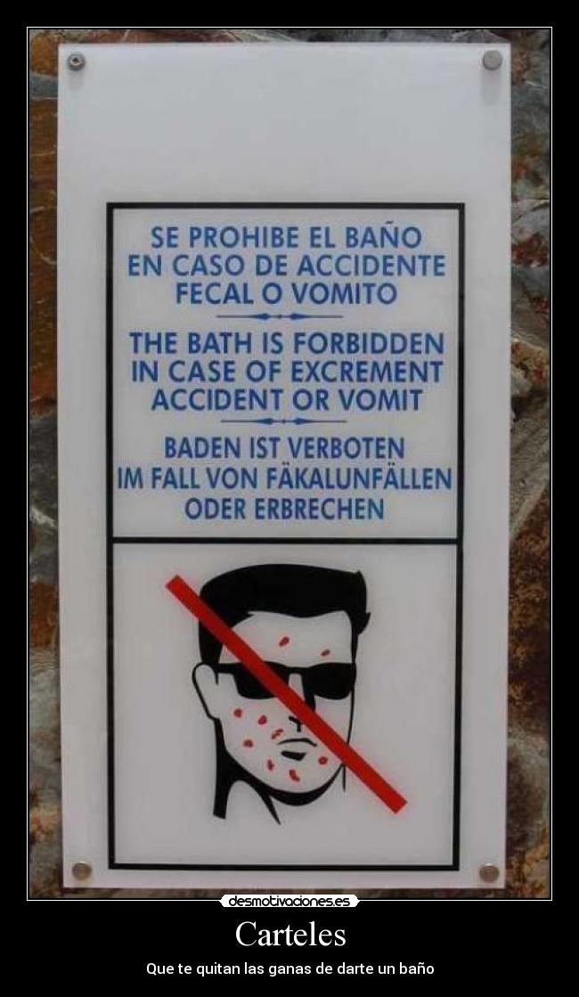 Carteles - Que te quitan las ganas de darte un baño