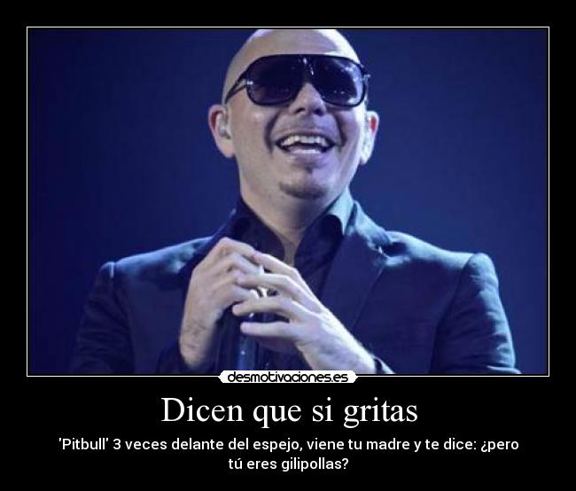 Dicen que si gritas - 