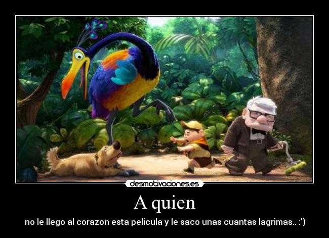 A quien -