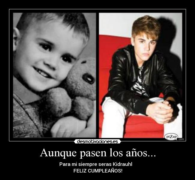 Aunque pasen los años... - Para mi siempre seras Kidrauhl ♥
FELIZ CUMPLEAÑOS!