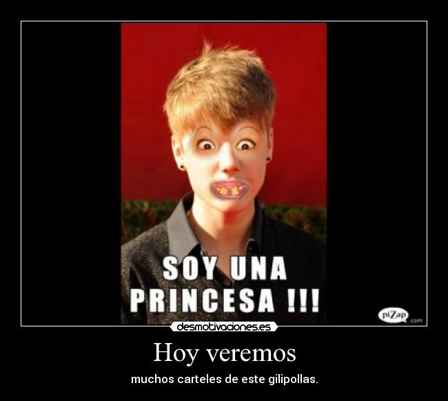 carteles justin bieber puto mierda mal cojido chupa vergas desmotivaciones