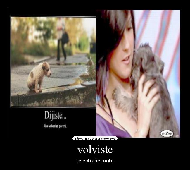 volviste - te estrañe tanto