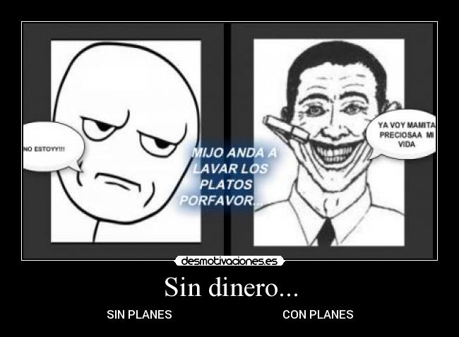 Sin dinero... - SIN PLANES CON PLANES