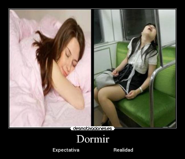 Dormir - Expectativa Realidad