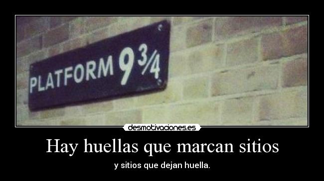 Hay huellas que marcan sitios - 