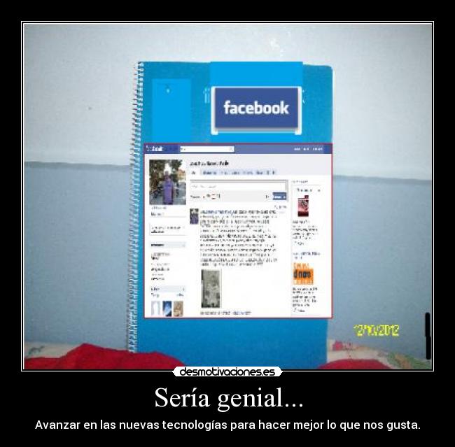 Sería genial... -