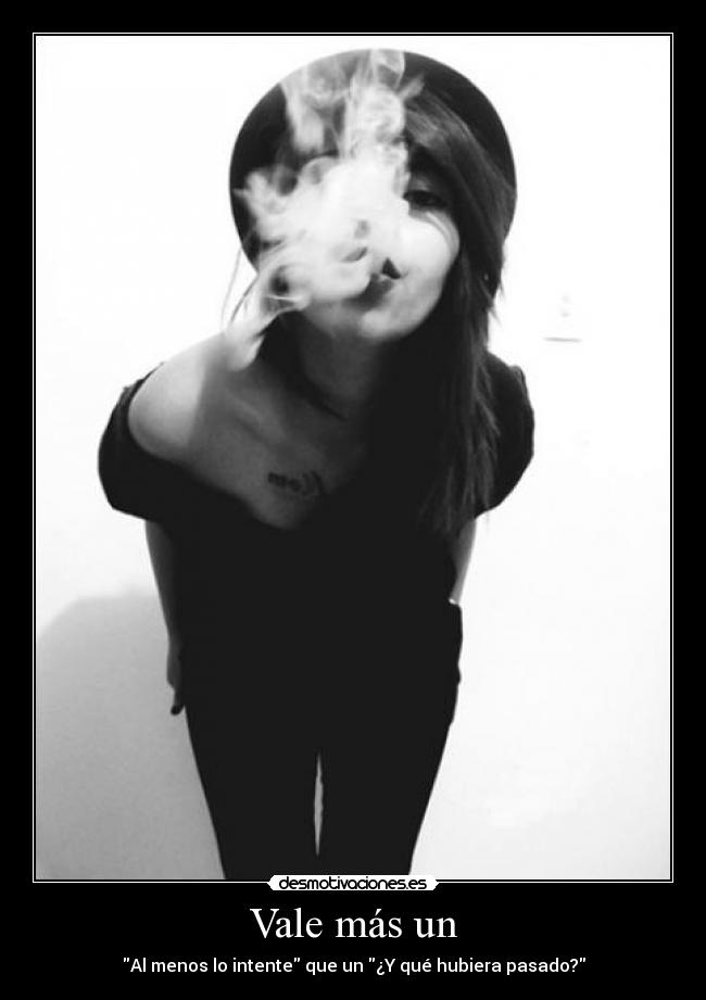 Vale más un - 