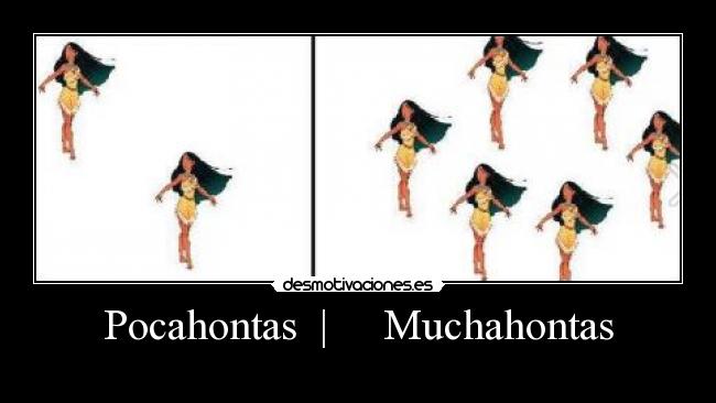 Pocahontas | Muchahontas -