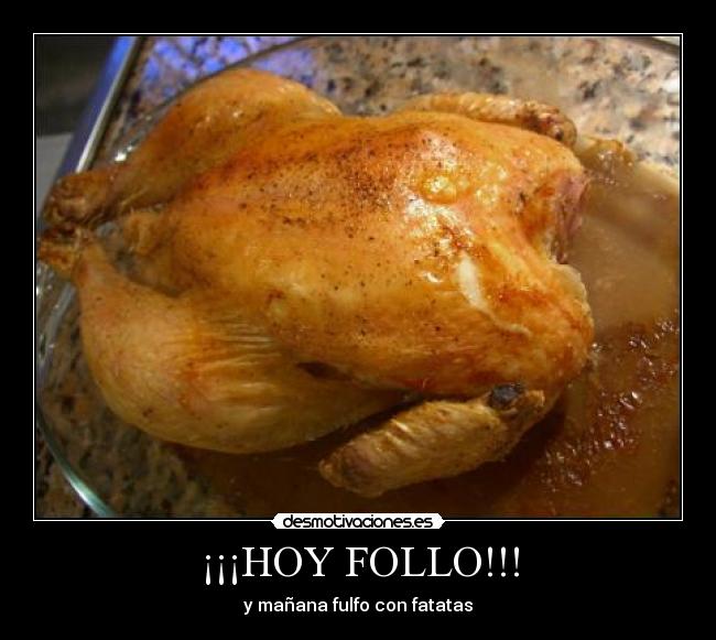 ¡¡¡HOY FOLLO!!! - y mañana fulfo con fatatas