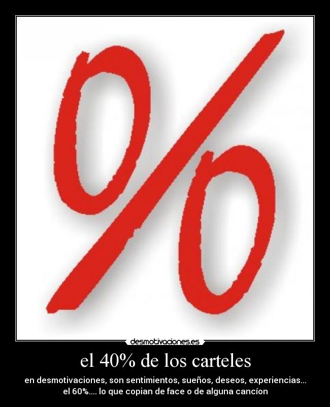 el 40% de los carteles - 