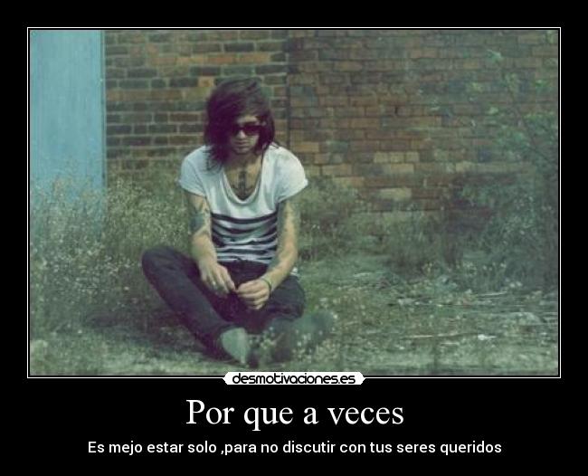 Por que a veces -