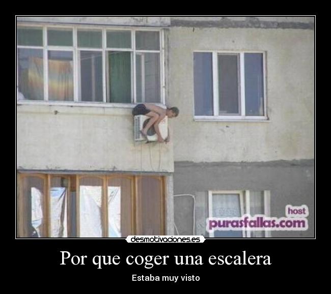 Por que coger una escalera - 