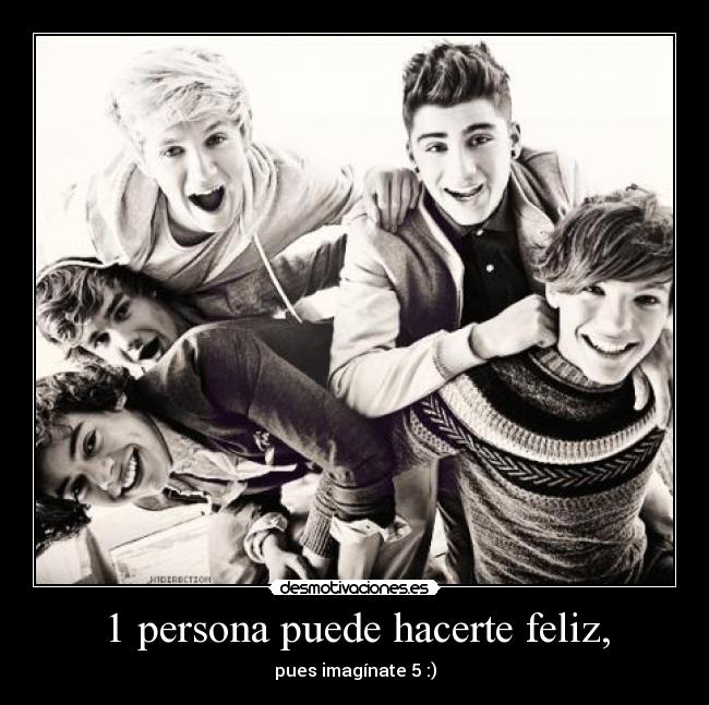 1 persona puede hacerte feliz, -