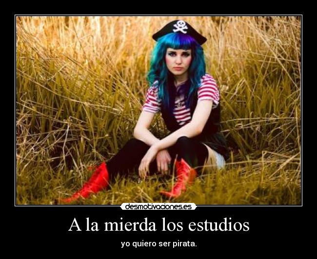 A la mierda los estudios -