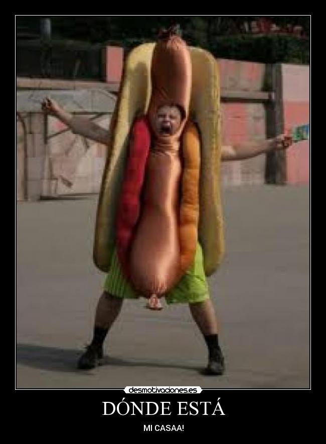 DÓNDE ESTÁ - MI CASAA!