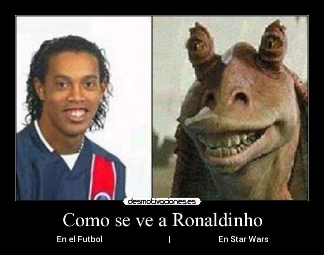 Como se ve a Ronaldinho - En el Futbol | En Star Wars