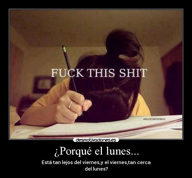 ¿Porqué el lunes... -