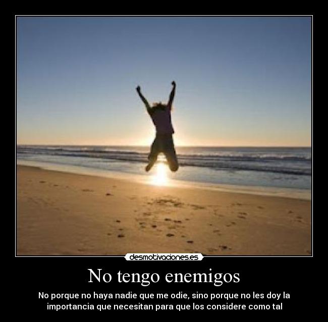 No tengo enemigos -