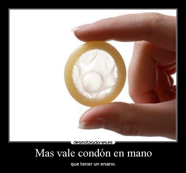 carteles mas vale condon mano que tener enano absolut desmotivaciones