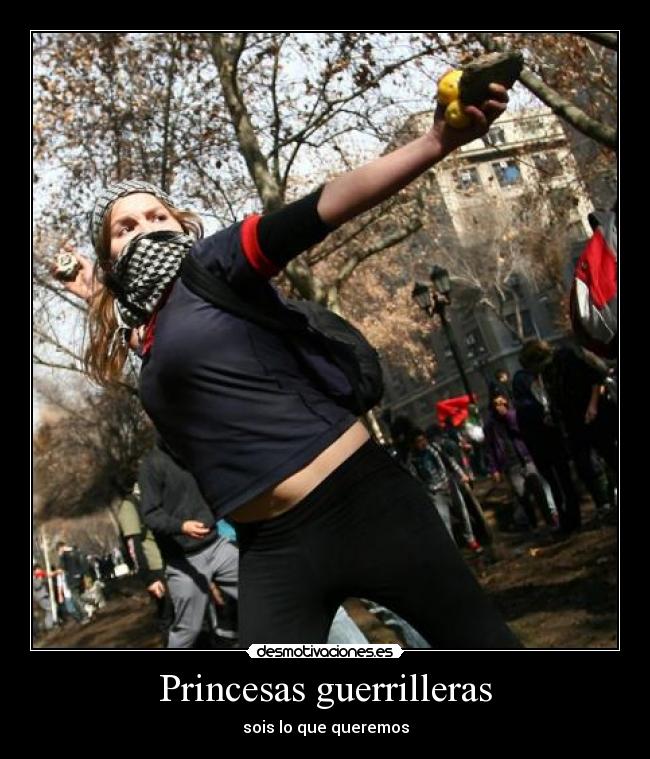 Princesas guerrilleras - sois lo que queremos