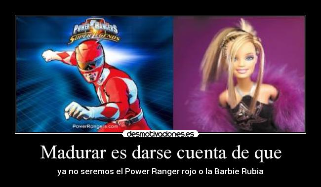 Madurar es darse cuenta de que -