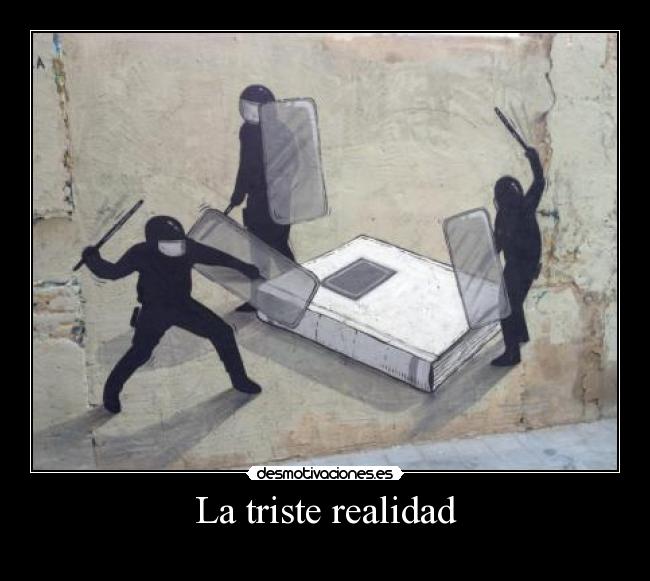 La triste realidad -