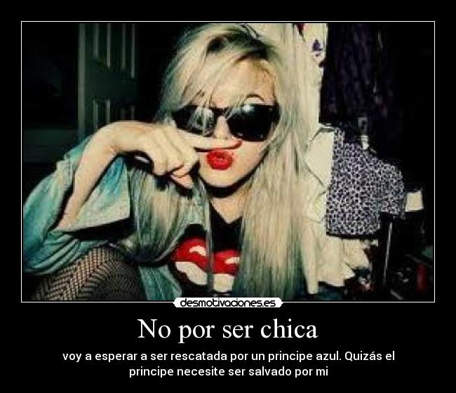 No por ser chica - 