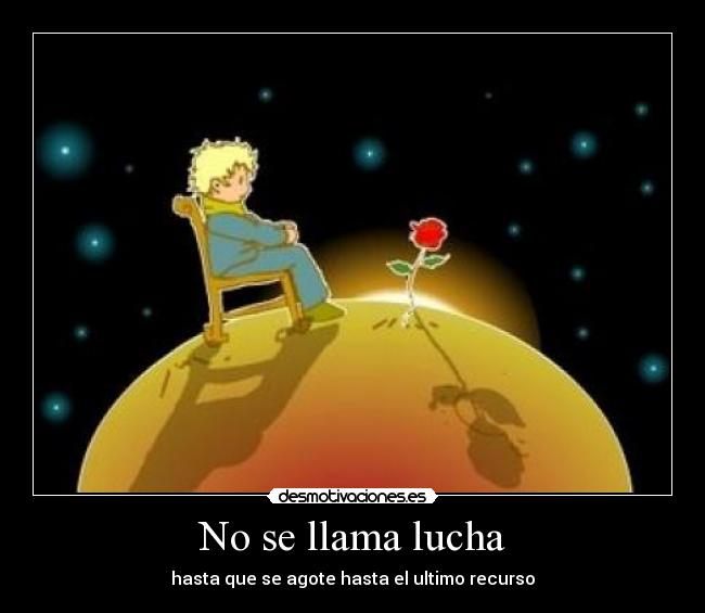 No se llama lucha - hasta que se agote hasta el ultimo recurso