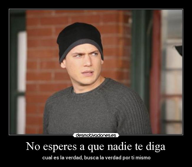 No esperes a que nadie te diga -