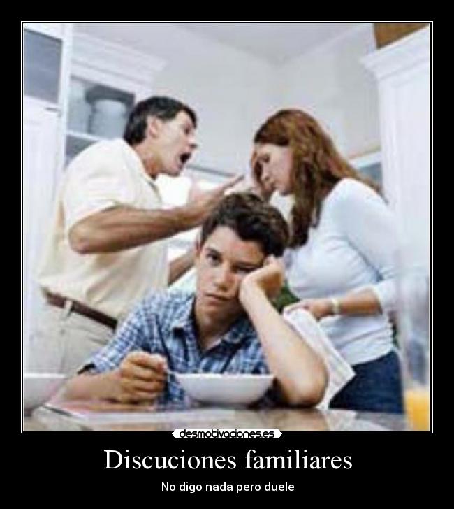Discuciones familiares -