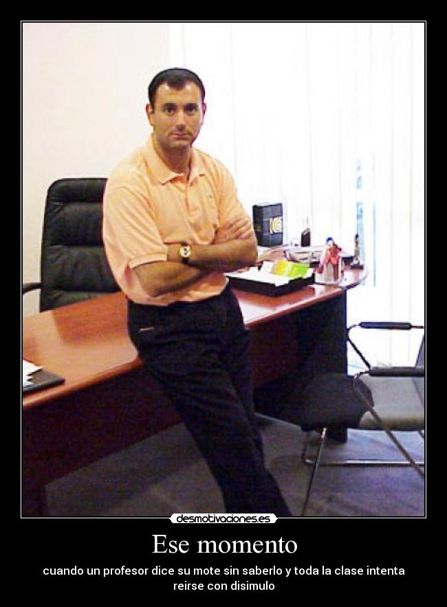 Ese momento -
