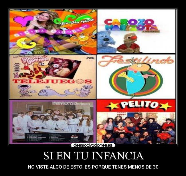 carteles infancia infancia telejuegos pelito flavia festilindo senorita carozo desmotivaciones
