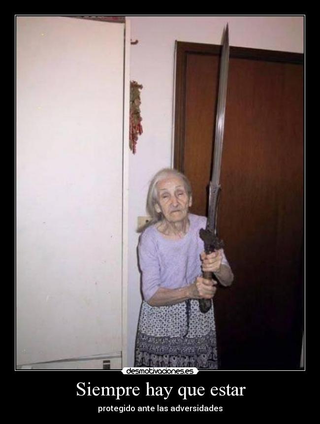 Siempre hay que estar -
