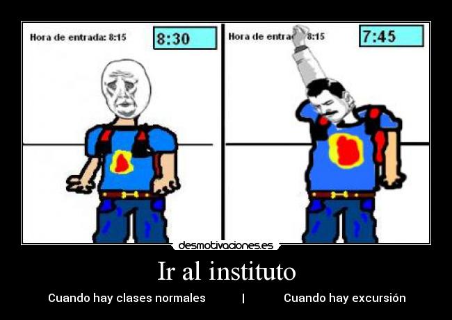 Ir al instituto - Cuando hay clases normales             |              Cuando hay excursión