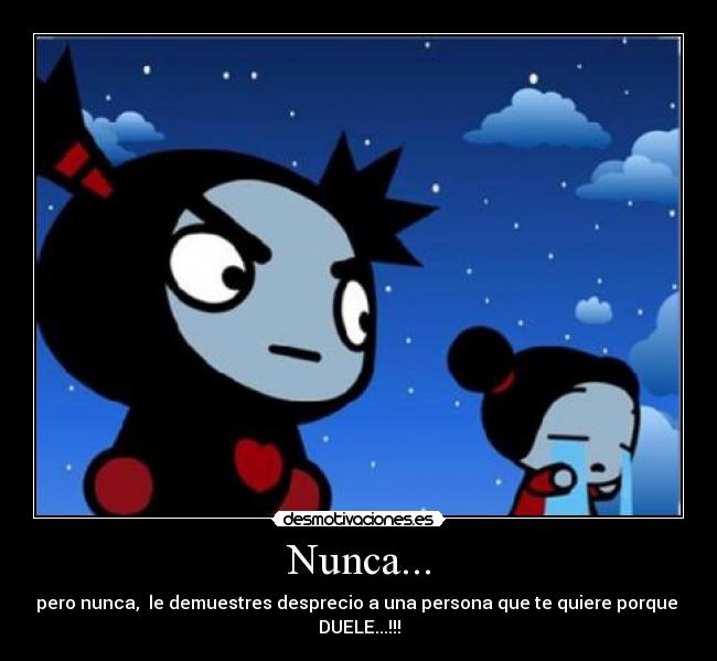 Nunca... -