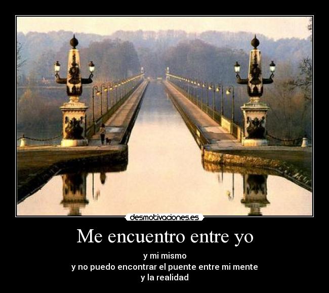 Me encuentro entre yo -