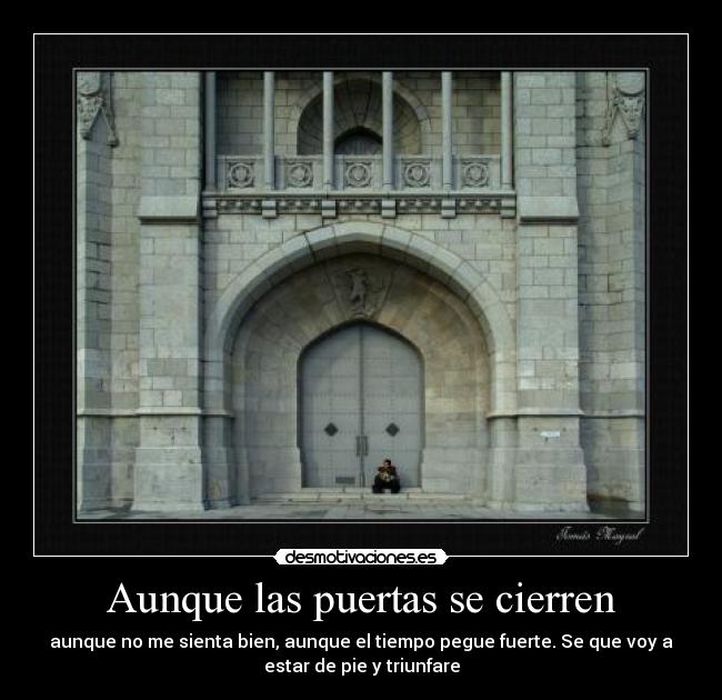 Aunque las puertas se cierren -