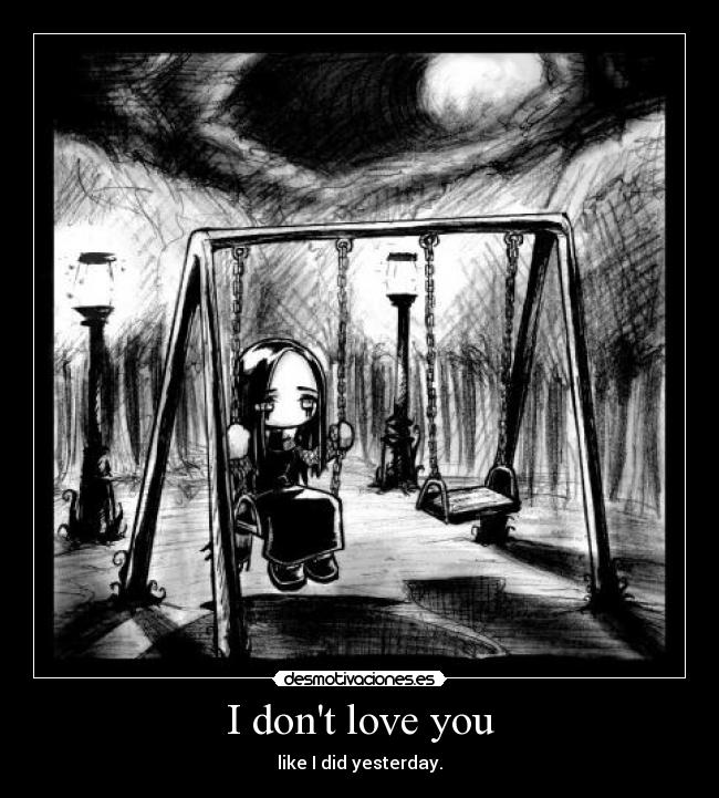 I dont love you - 