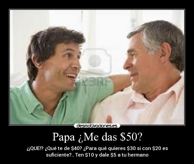 Papa ¿Me das $50? - 