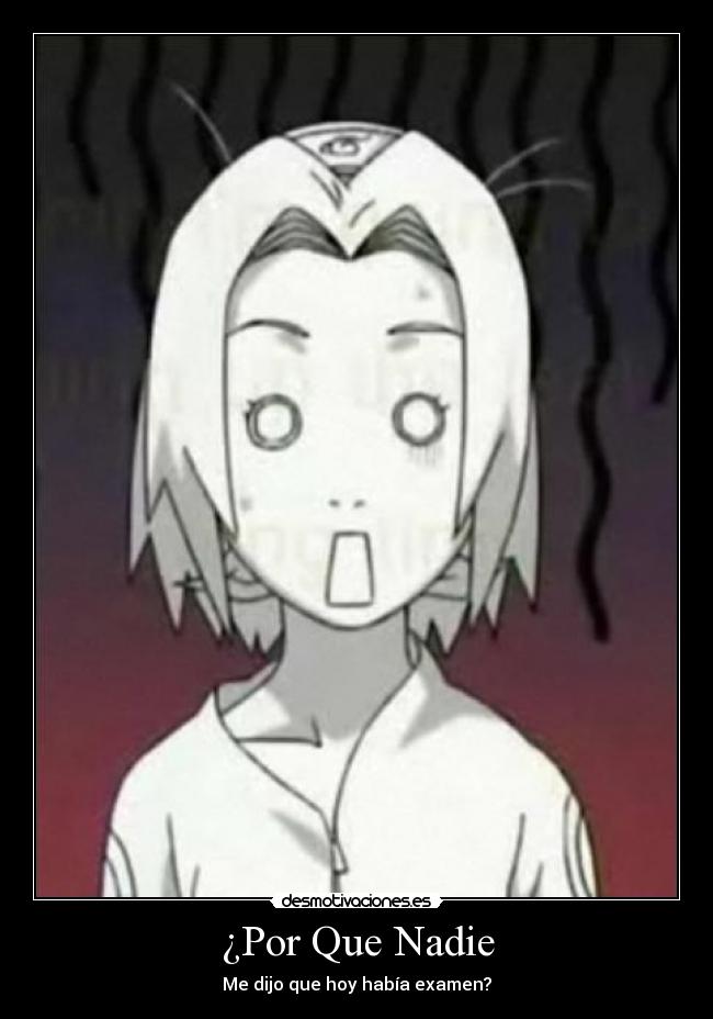¿Por Que Nadie - Me dijo que hoy había examen?