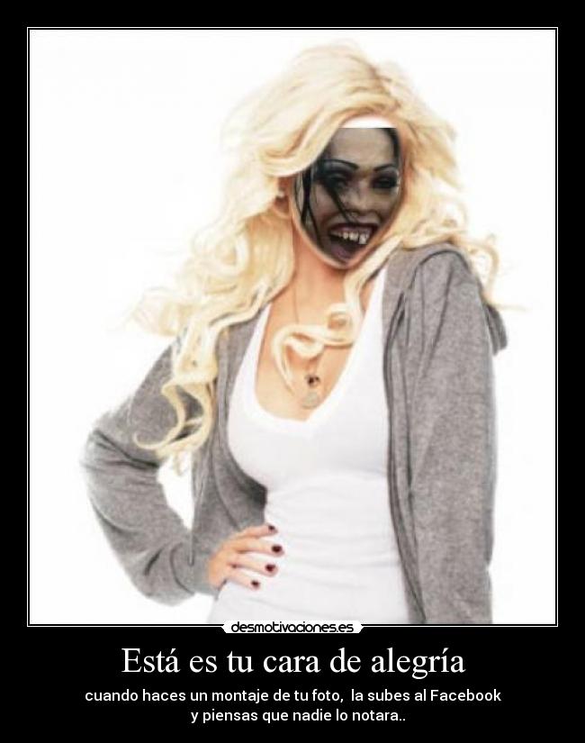 Está es tu cara de alegría -