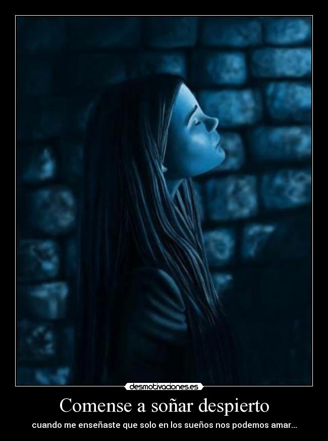 Comense a soñar despierto -
