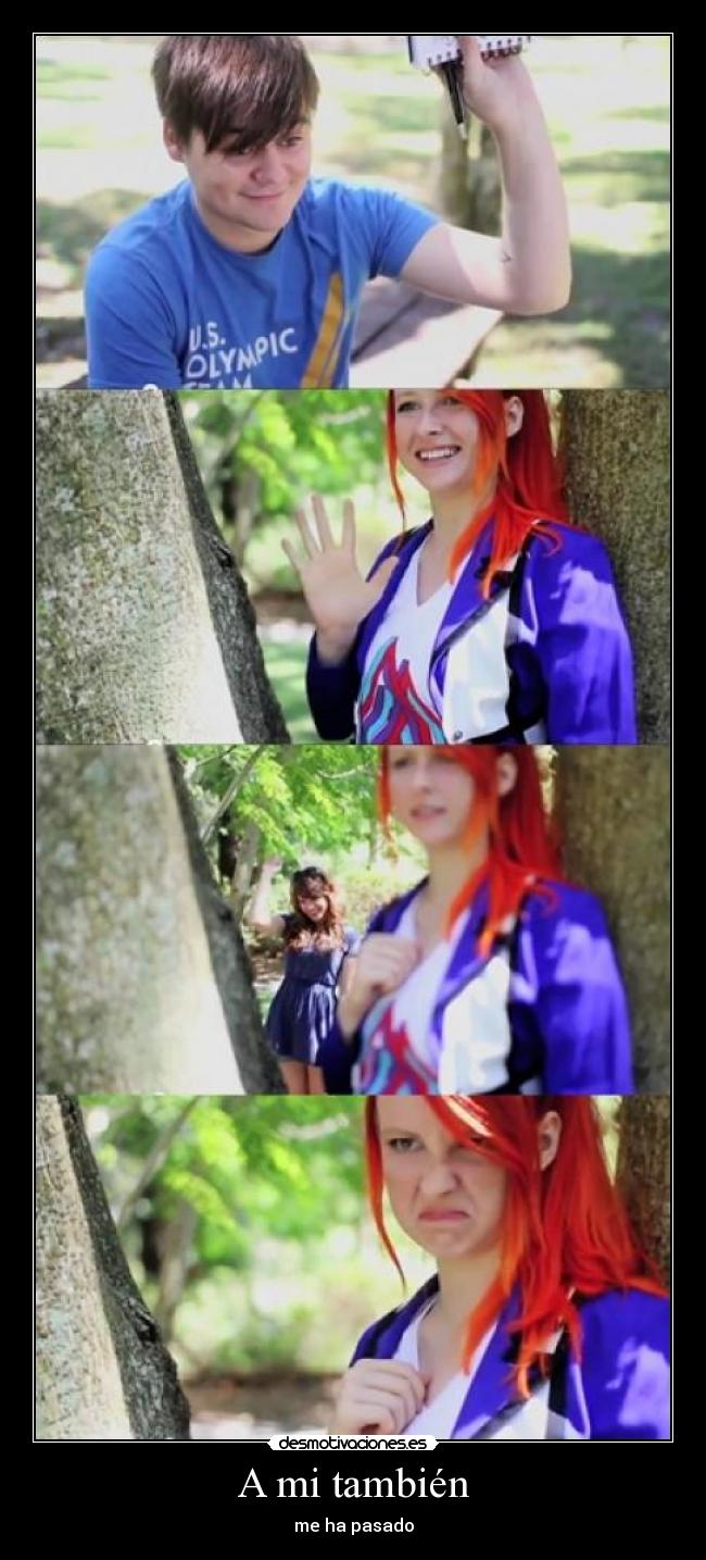 A mi también - me ha pasado