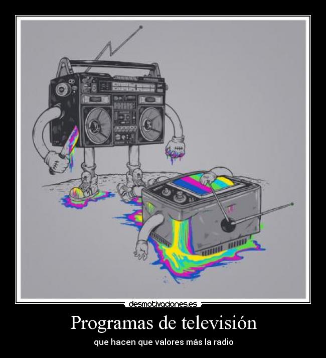 carteles ultimamente tele dan mas que mierda preferible oir musica desmotivaciones